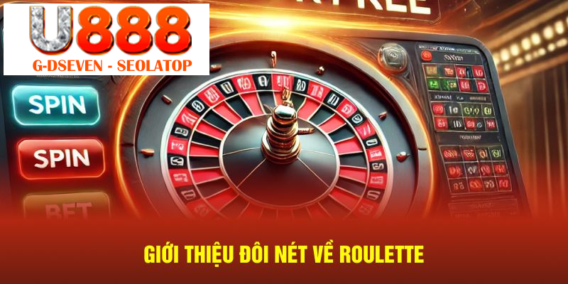 Giới thiệu đôi nét về Roulette