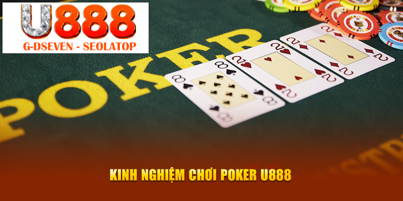 Kinh nghiệm chơi Poker U888