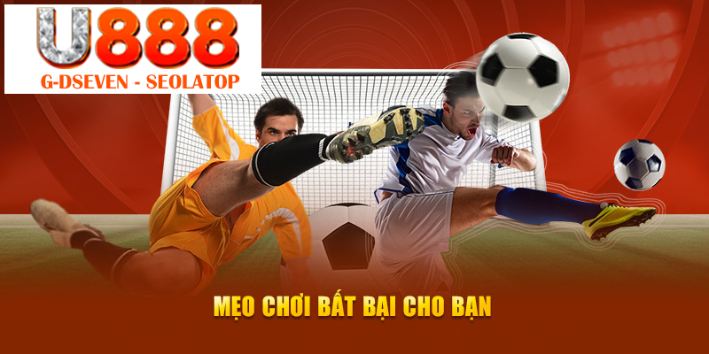 Mẹo chơi bất bại cho bạn