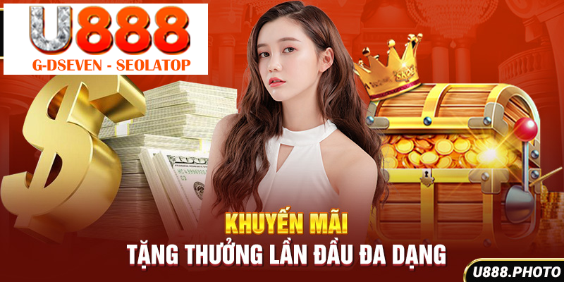 Khuyến mãi tặng thưởng lần đầu đa dạng